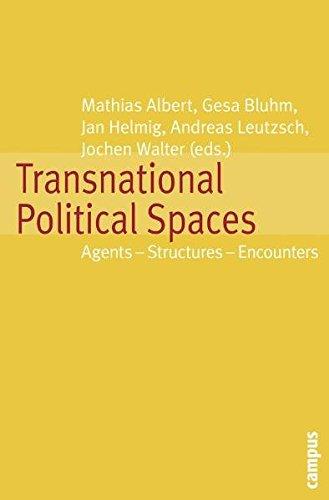 Transnational Political Spaces: Agents - Structures - Encounters (Historische Politikforschung)