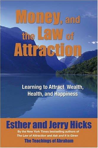 Money, and the Law of Attraction 8-CD Set: Learning to Attraction Wealth, Health, and Happiness: Learning to Attract Wealth, Health and Happiness