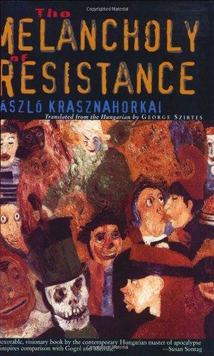 The Melancholy of Resistance the Melancholy of Resistance