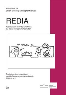 REDIA: Auswirkungen der DRG-Einführung auf die medizinische Rehabilitation. Ergebnisse einer prospektiven und medizin-ökonomischen Langzeitstudie 2003 bis 2011