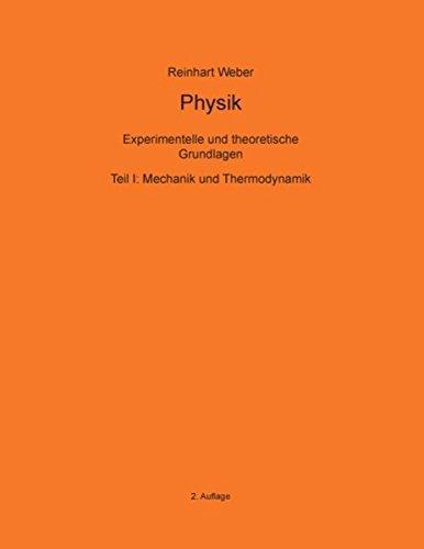 Physik I: Teil I: Mechanik und Thermodynamik