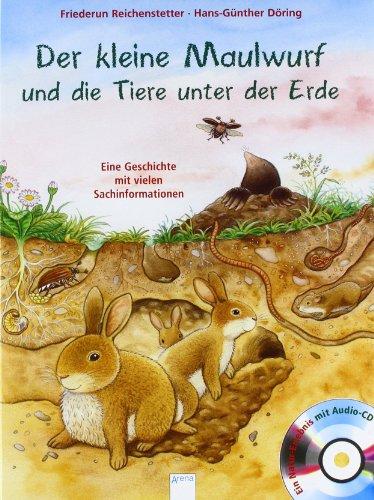 Der kleine Maulwurf und die Tiere unter der Erde: Eine Geschichte mit vielen Sachinformationen