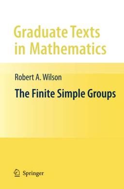 The Finite Simple Groups (Graduate Texts in Mathematics, Band 251)