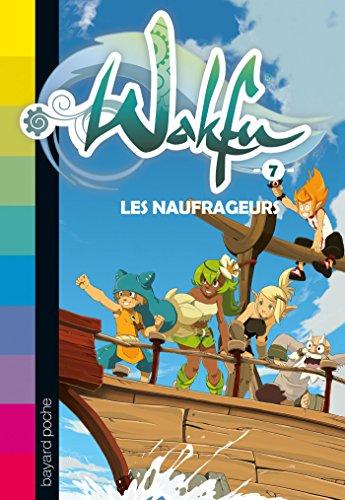 Wakfu. Vol. 7. Les naufrageurs