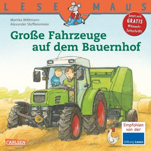 LESEMAUS, Band 30: Große Fahrzeuge auf dem Bauernhof