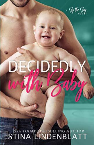 Decidedly With Baby (By The Bay, Band 2)