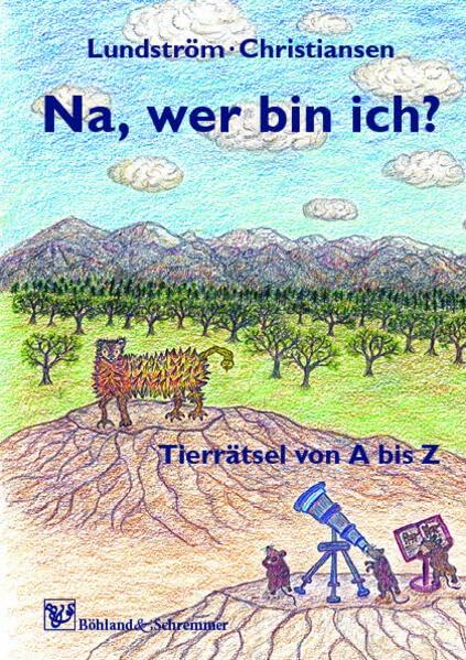 Na, wer bin ich?: Tierrätsel von A bis Z