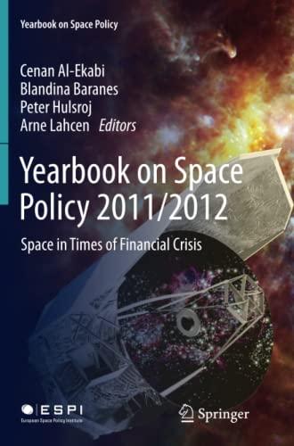 Yearbook on Space Policy 2011/2012: Space in Times of Financial Crisis