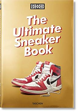 Sneaker freaker : the ultimate sneaker book