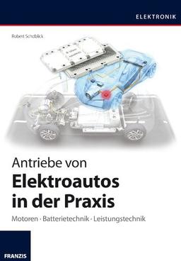 Antriebe von Elektroautos in der Praxis