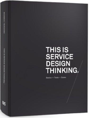 This is Service Design Thinking: Basics, Tools, Cases