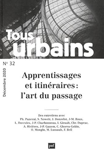 Tous urbains, n° 32. Apprentissages et itinéraires : l'art du passage