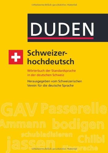 Schweizerhochdeutsch: Wörterbuch der Standardsprache in der deutschen Schweiz