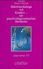 Märchendialoge mit Kindern. Ein psychodiagnostisches Verfahren