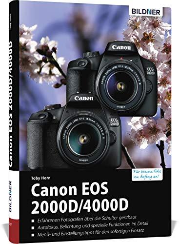 Canon EOS 2000D/4000D - Für bessere Fotos von Anfang an: Das umfangreiche Praxisbuch