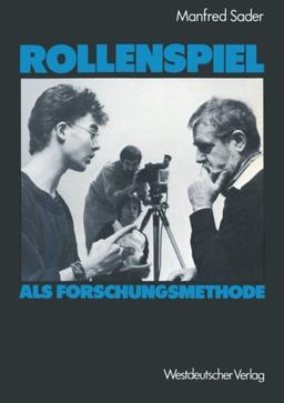 Rollenspiel als Forschungsmethode (German Edition)