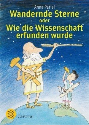 Wandernde Sterne oder Wie die Wissenschaft erfunden wurde