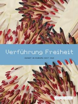 Verführung Freiheit: Kunst in Europa seit 1945, XXX. Europaratsausstellung