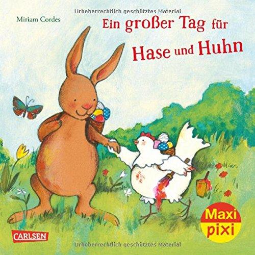 Maxi-Pixi Nr. 243: Ein großer Tag für Hase und Huhn