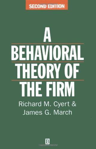 A Behavioral Theory of Firm Second Edition