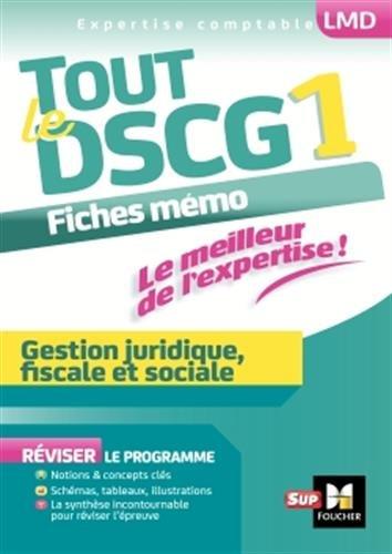 Tout le DSCG 1 : gestion juridique, fiscale et sociale : fiches mémo