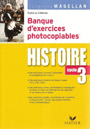 Histoire cycle 3 : banque d'exercices photocopiables