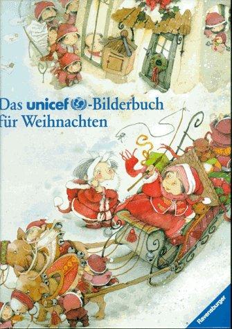 Das UNICEF-Bilderbuch für Weihnachten: Bilder und Geschichten aus sechzehn Ländern