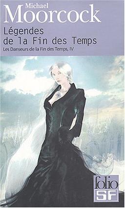 Les danseurs de la fin des temps. Vol. 4. Légendes de la fin des temps