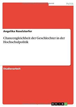 Chancengleichheit der Geschlechter in der Hochschulpolitik