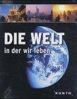 Die Welt in der wir leben