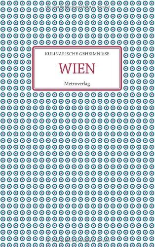 Kulinarische Geheimnisse: Wien