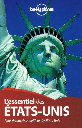 L'essentiel des Etats-Unis : pour découvrir le meilleur des Etats-Unis