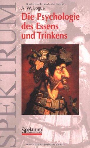 Die Psychologie des Essens und Trinkens: Herausgegeben und mit einem Vorwort versehen von Volker Pudel