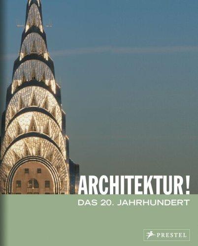 Architektur!: Das 20. Jahrhundert