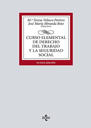 Curso elemental de Derecho del Trabajo y la Seguridad Social (Derecho - Biblioteca Universitaria de Editorial Tecnos)