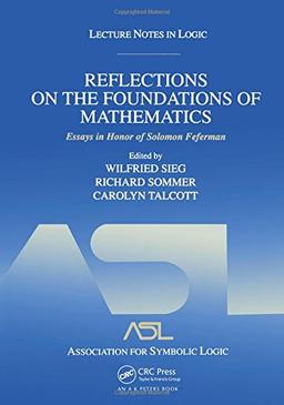 Lecture notes in logic, nr.15: Reflections on the foundations of mathematics. Essays in honor of Solomon Feferman