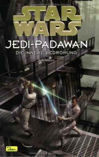 Star Wars. Jedi-Padawan 18. Die innere Bedrohung: BD 18