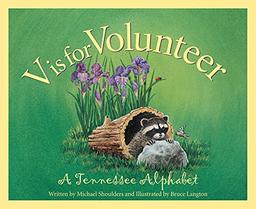 V is for Volunteer: A Tennessee Alphabet (Alphabet Books)