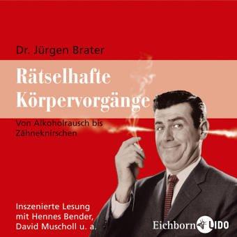 Rätselhafte Körpervorgänge. CD . Von Alkoholrausch bis Zähneknirschen