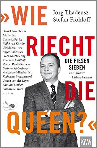 "Wie riecht die Queen?": Die fiesen Sieben und andere kühne Fragen an... (KiWi)