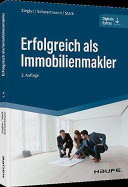 Erfolgreich als Immobilienmakler (Haufe Fachbuch)