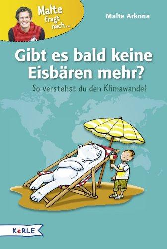 Gibt es bald keine Eisbären mehr?: So verstehst du den Klimawandel