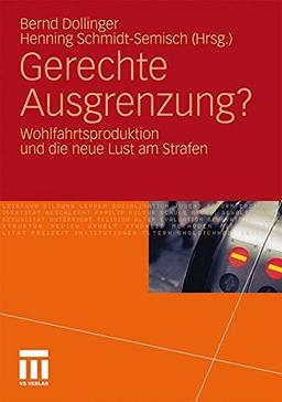 Gerechte Ausgrenzung?: Wohlfahrtsproduktion und die neue Lust am Strafen (German Edition)