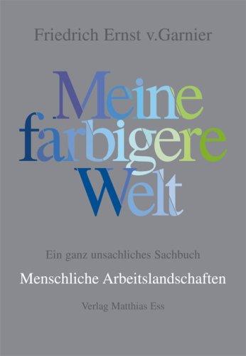 'Meine farbigere Welt' - Menschliche Arbeitslandschaften