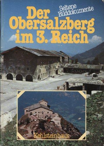 Der Obersalzberg im 3. Reich