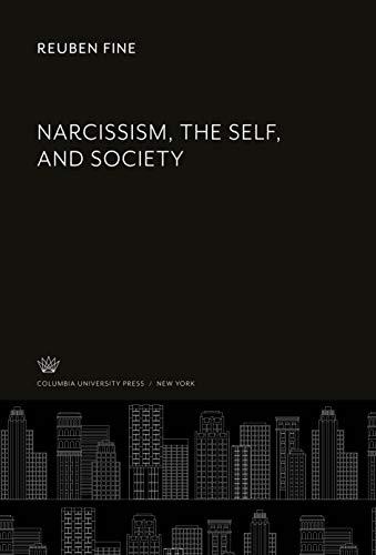 Narcissism, the Self, and Society