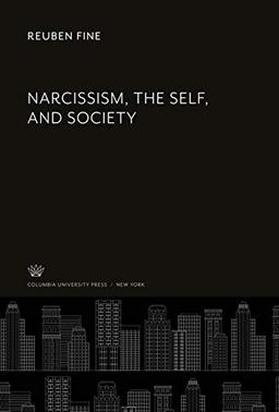 Narcissism, the Self, and Society