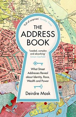 The Address Book: What Street Addresses Reveal about Identity, Race, Wealth and Power