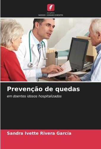 Prevenção de quedas: em doentes idosos hospitalizados