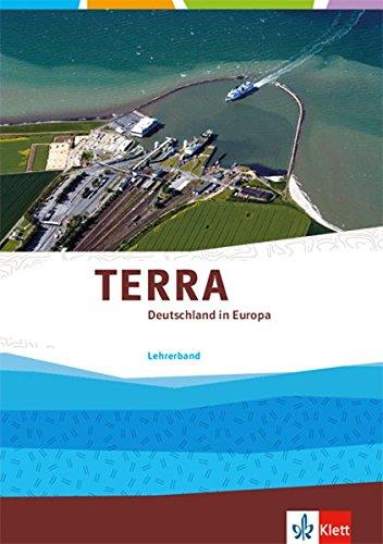 TERRA Deutschland in Europa: Lehrerband Klasse 10-13